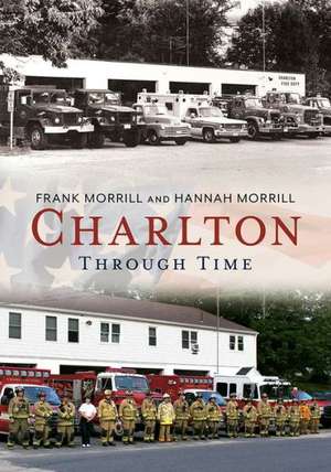 Charlton: Through Time de Frank Morrill