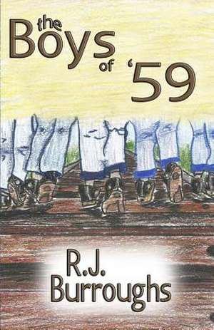 The Boys of '59 de R. J. Burroughs