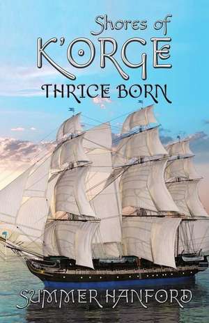 Shores of K'Orge de Summer Hanford