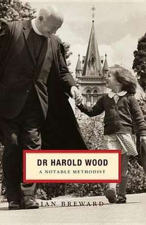 Dr. Harold Wood de Ian Breward