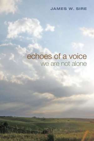 Echoes of a Voice de James W. Sire