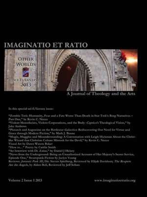 Imaginatio Et Ratio: A Journal of Theology and the Arts, Volume 2, Issue 1 2013 de J. T. Sellars