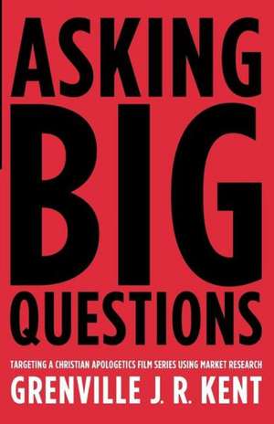 Asking Big Questions de Grenville J. R. Kent