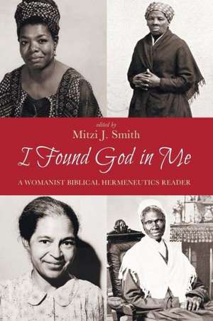 I Found God in Me de Mitzi J. Smith