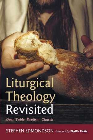 Liturgical Theology Revisited de Stephen Edmondson