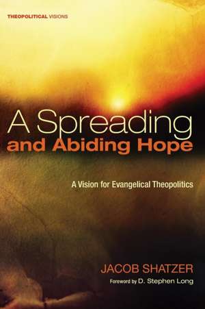 A Spreading and Abiding Hope de Jacob Shatzer