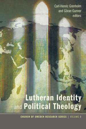 Lutheran Identity and Political Theology de Carl-Henric Grenholm