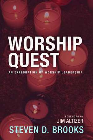 Worship Quest de Steven D. Brooks