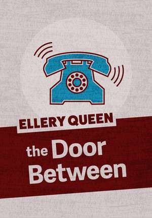 The Door Between de Ellery Queen