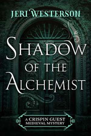 Shadow of the Alchemist de Jeri Westerson