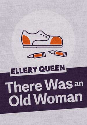 There Was an Old Woman de Ellery Queen