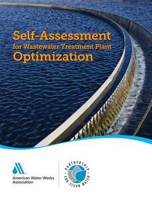 Self-Assessment for Wastewater Treatment Plant Optimization de Awwa