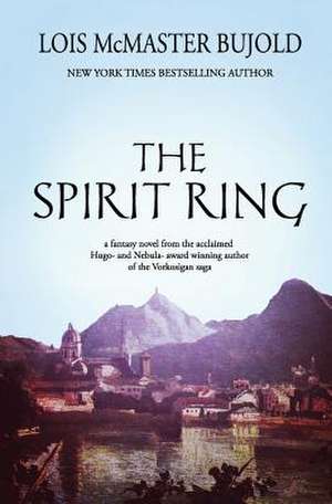 The Spirit Ring de Lois Mcmaster Bujold