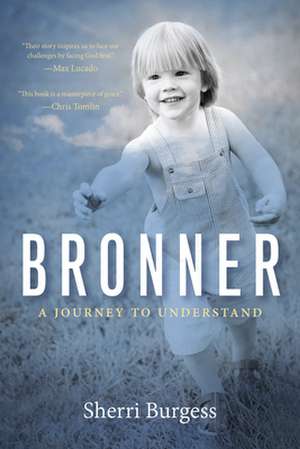 Bronner: A Journey to Understand de Sherri Burgess