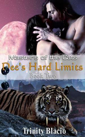 Dee's Hard Limits de Trinity Blacio