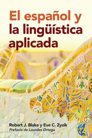 El Espanol y La Linguistica Aplicada de Robert J. Blake