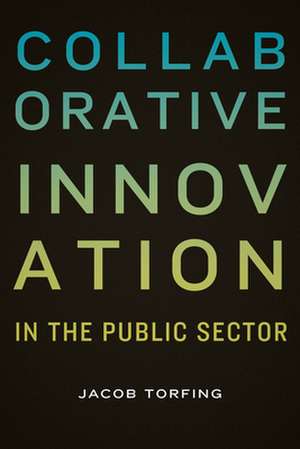 Torfing, J: Collaborative Innovation in the Public Sector de Jacob Torfing