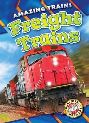 Freight Trains de Christina Leighton