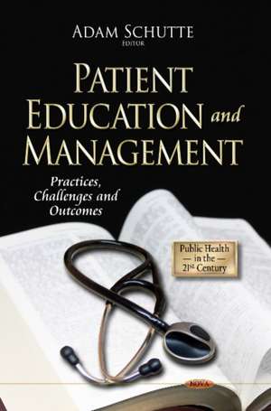 Patient Education and Management de Adam Schutte