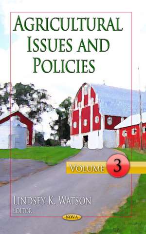 Agricultural Issues & Policies de Lindsey K. Watson