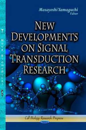 New Developments on Signal Transduction Research de Masayoshi Yamaguchi