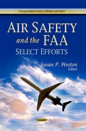 Air Safety and the FAA de Susan P. Weston