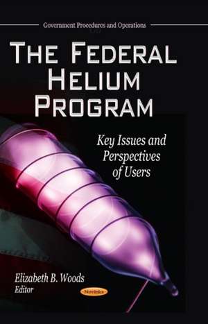 Federal Helium Program de Elizabeth B. Woods