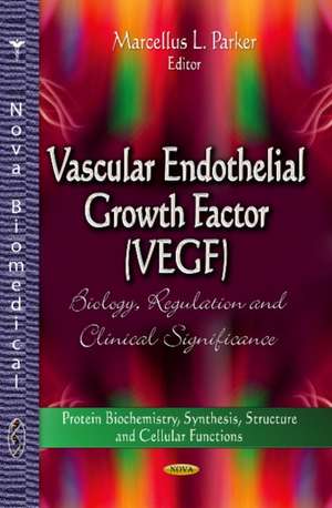 Vascular Endothelial Growth Factor (VEGF) de Marcellus L. Parker