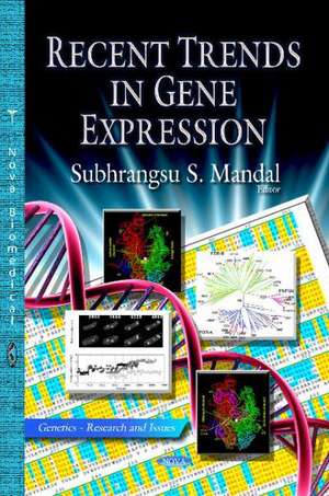 Recent Trends in Gene Expression de Subhrangsu S. Mandal