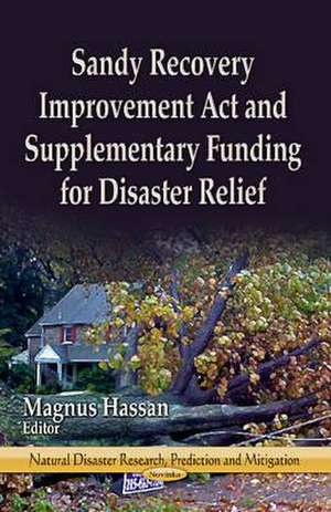 Sandy Recovery Improvement Act and Supplementary Funding for Disaster Relief de Magnus Hassan