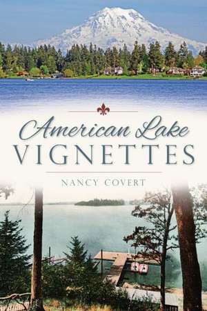 American Lake Vignettes de Nancy Covert