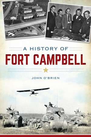 The History of Fort Campbell de John O'Brien