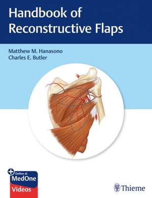 Handbook of Reconstructive Flaps de Matthew M. Hanasono