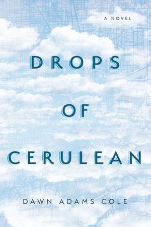 Drops of Cerulean de Dawn Adams Cole