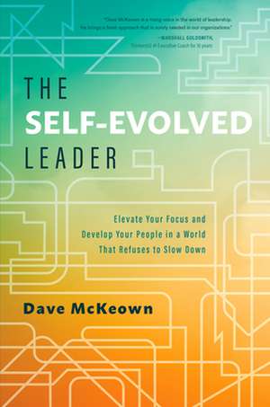 The Self-Evolved Leader de Dave McKeown
