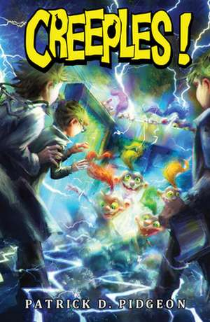 Creeples! de Patrick D. Pidgeon