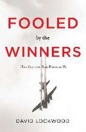 Fooled by the Winners de David Lockwood