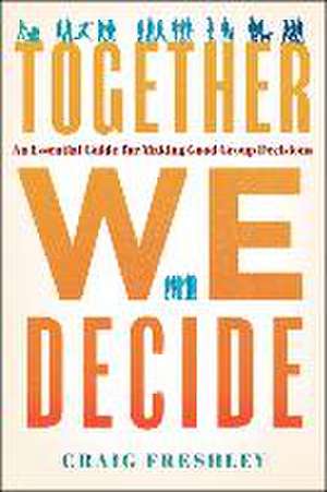 Together We Decide de Craig Freshley