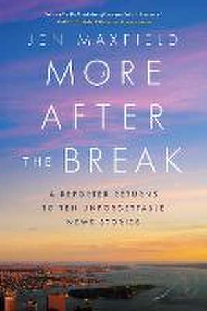 More After the Break de Jen Maxfield