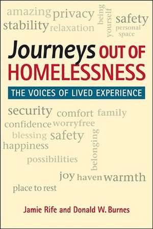 Journeys Out of Homelessness de Donald W. Burnes