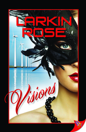 Visions de Larkin Rose