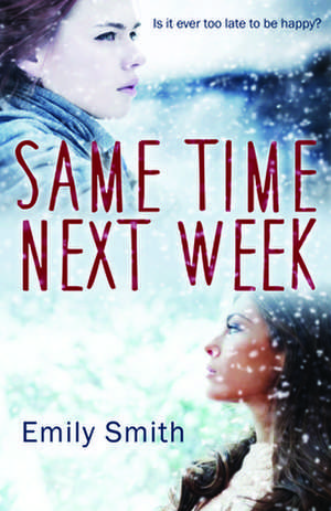 Same Time Next Week de Emily Smith