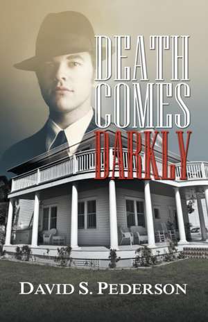 Death Comes Darkly de David S. Pederson