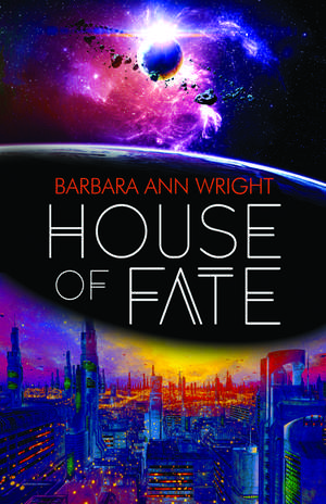 House of Fate de Barbara Ann Wright