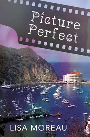 Picture Perfect de Lisa Moreau