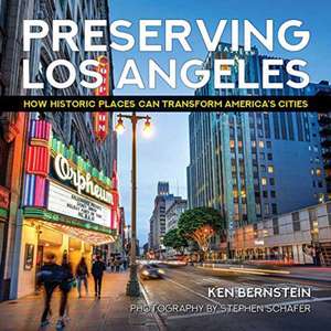 Preserving Los Angeles de Ken Bernstein