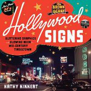 Hollywood Signs de Kathy Kikkert