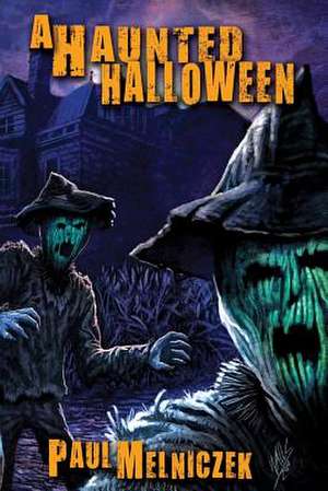 A Haunted Halloween de Paul Melniczek