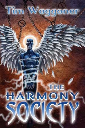 The Harmony Society de Tim Waggoner