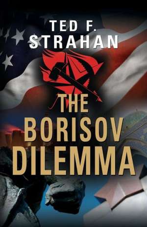 The Borisov Dilemma de Ted F. Strahan